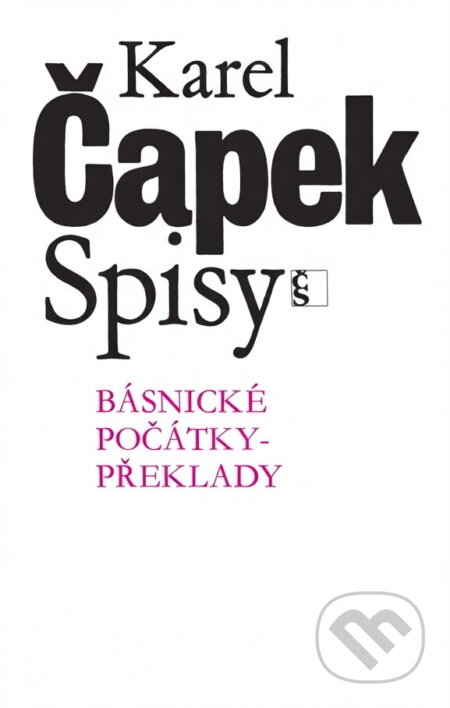 Kniha: Básnické počátky - překlady (Karel Čapek). Český spisovatel, 1993 Kniha: Básnické počátky - překlady (Karel Čapek). Český spisovatel, 1993