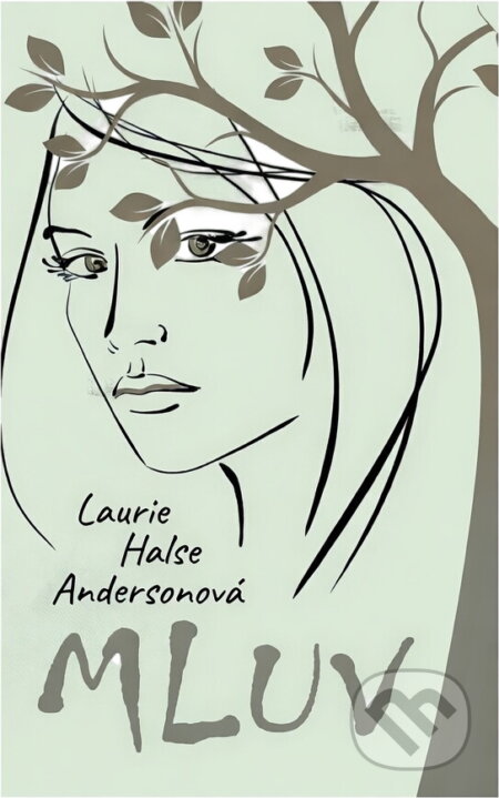 Kniha: Mluv (Laurie Halse Anderson). , 2018 Kniha: Mluv (Laurie Halse Anderson). , 2018