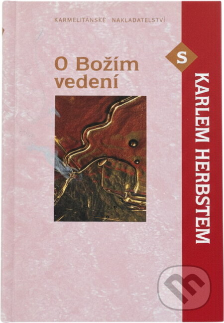 Kniha: O Božím vedení s Karlem Herbstem (Karel Herbst). Karmelitánské nakladatelství, 2005 Kniha: O Božím vedení s Karlem Herbstem (Karel Herbst). Karmelitánské nakladatelství, 2005