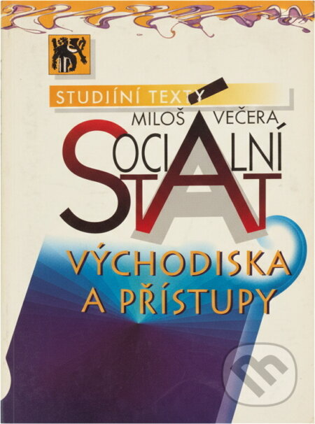 Kniha: Sociální stát : východiska a přístupy (Miloš Večeřa). , 1993 Kniha: Sociální stát : východiska a přístupy (Miloš Večeřa). , 1993