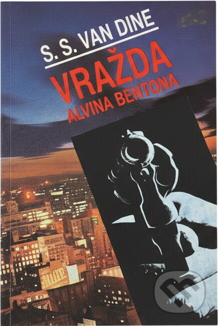 Kniha: Vražda Alvina Bensona (S. S. Van Dine). Naše vojsko, 1995 Kniha: Vražda Alvina Bensona (S. S. Van Dine). Naše vojsko, 1995