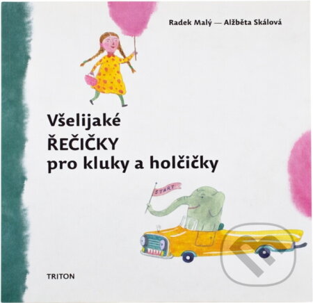 Kniha: Všelijaké řečičky pro kluky a holčičky (Radek Malý). , 2013 Kniha: Všelijaké řečičky pro kluky a holčičky (Radek Malý). , 2013