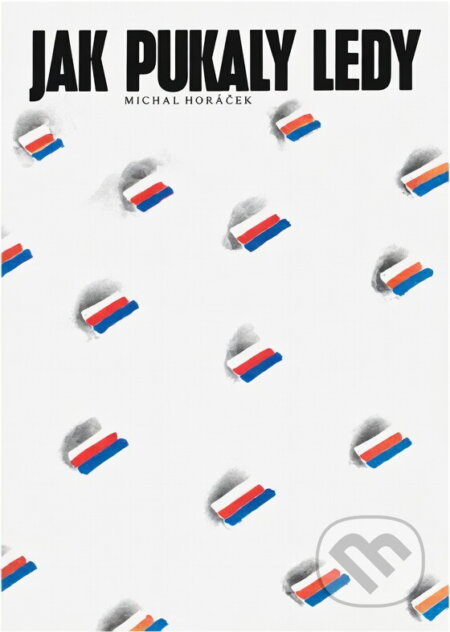 Kniha: Jak pukaly ledy (Michal Horáček). , 1990 Kniha: Jak pukaly ledy (Michal Horáček). , 1990