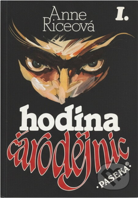 Kniha: Hodina čarodějnic (Anne Rice). Paseka, 1998 Kniha: Hodina čarodějnic (Anne Rice). Paseka, 1998