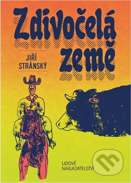 Kniha: Zdivočelá země (Jiří Stránský). , 1991 Kniha: Zdivočelá země (Jiří Stránský). , 1991