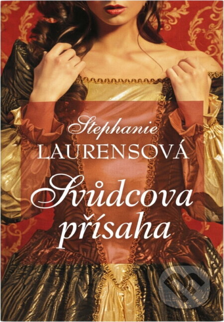 Kniha: Svůdcova přísaha (Stephanie Laurens). , 2018 Kniha: Svůdcova přísaha (Stephanie Laurens). , 2018