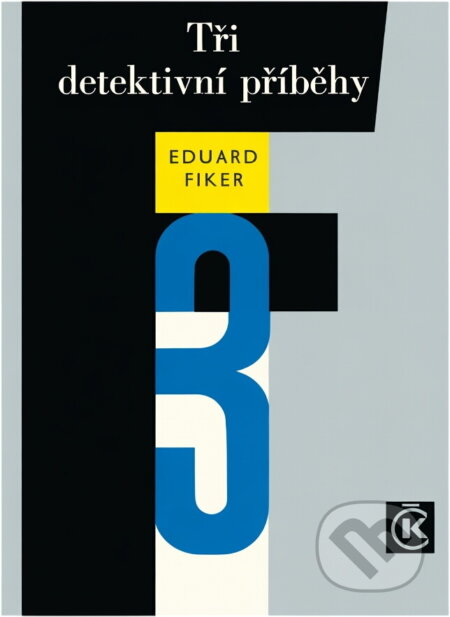 Kniha: Tři detektivní příběhy (Eduard Fiker). Odeon, 1967 Kniha: Tři detektivní příběhy (Eduard Fiker). Odeon, 1967