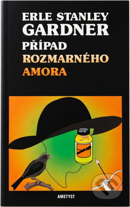 Kniha: Případ rozmarného Amora (Erle Stanley Gardner). Ametyst, 1994 Kniha: Případ rozmarného Amora (Erle Stanley Gardner). Ametyst, 1994