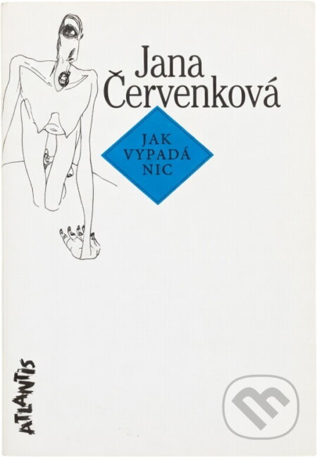 Kniha: Jak vypadá nic (Jana Červenková). Atlantis, 1993 Kniha: Jak vypadá nic (Jana Červenková). Atlantis, 1993