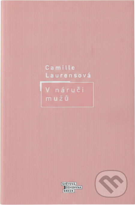 Kniha: V náruči mužů (Camille Laurens). Odeon, 2002 Kniha: V náruči mužů (Camille Laurens). Odeon, 2002