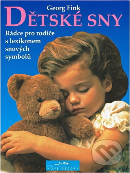 Kniha: Dětské sny : rádce pro rodiče s lexikonem snových symbolů (Georg Fink). , 1994 Kniha: Dětské sny : rádce pro rodiče s lexikonem snových symbolů (Georg Fink). , 1994