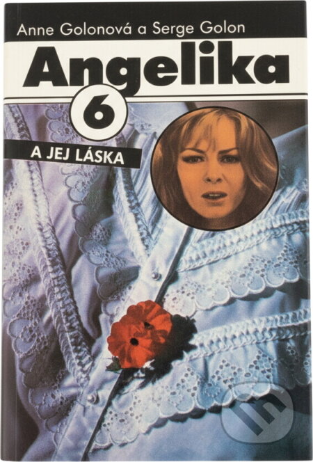 Kniha: Angelika a jej láska (Anne Golon a Serge Golon). , 1991 Kniha: Angelika a jej láska (Anne Golon a Serge Golon). , 1991