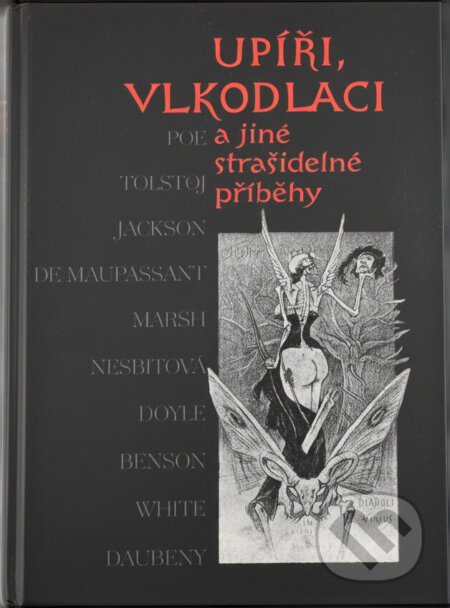 Kniha: Upíři, vlkodlaci a jiné strašidelné příběhy (Československý spisovatel). Československý spisovatel, 2014 Kniha: Upíři, vlkodlaci a jiné strašidelné příběhy (Československý spisovatel). Československý spisovatel, 2014