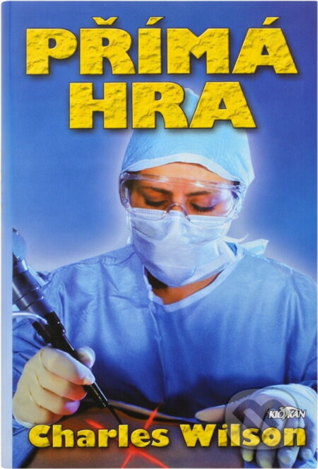 Kniha: Přímá hra (Charles Wilson). Alpress, 2002 Kniha: Přímá hra (Charles Wilson). Alpress, 2002