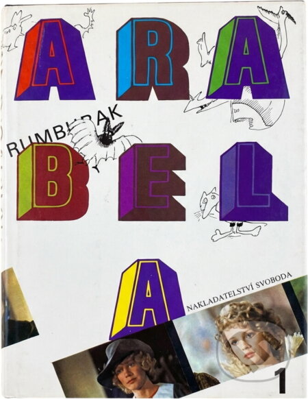 Kniha: Arabela (Hermína Franková a Miloš Macourek). Svoboda, 1991 Kniha: Arabela (Hermína Franková a Miloš Macourek). Svoboda, 1991