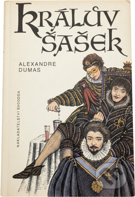 Kniha: Králův šašek (Alexandre Dumas). Svoboda, 1992 Kniha: Králův šašek (Alexandre Dumas). Svoboda, 1992