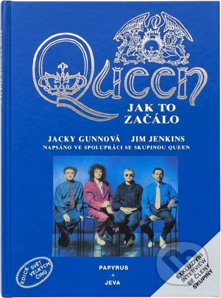 Kniha: Queen : jak to začalo (Jacky Gunn a Jim Jenkins). Papyrus, 1993 Kniha: Queen : jak to začalo (Jacky Gunn a Jim Jenkins). Papyrus, 1993