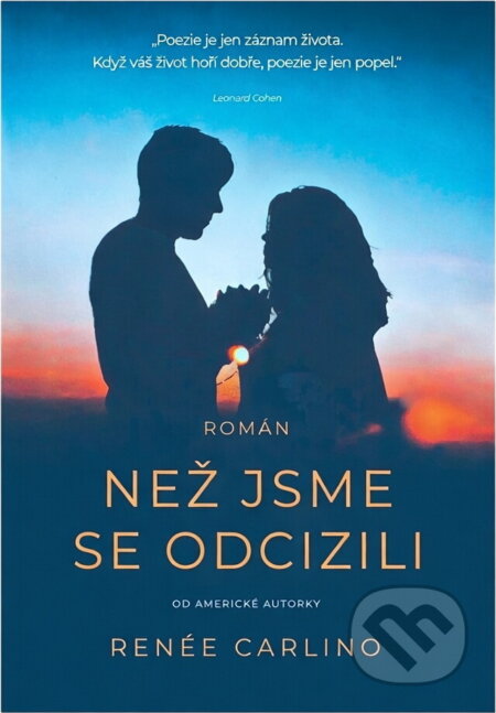 Kniha: Než jsme se odcizili : příběh lásky (Renée Carlino). , 2020 Kniha: Než jsme se odcizili : příběh lásky (Renée Carlino). , 2020