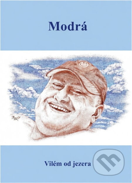 Kniha: Modrá (Vilém Hubka). , 2013 Kniha: Modrá (Vilém Hubka). , 2013