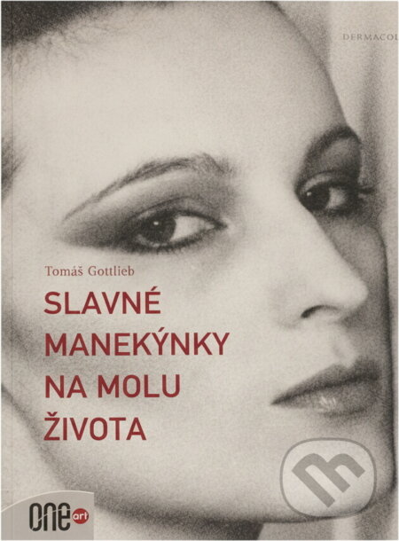 Kniha: Slavné manekýnky na molu života (Tomáš Gottlieb). , 2002 Kniha: Slavné manekýnky na molu života (Tomáš Gottlieb). , 2002