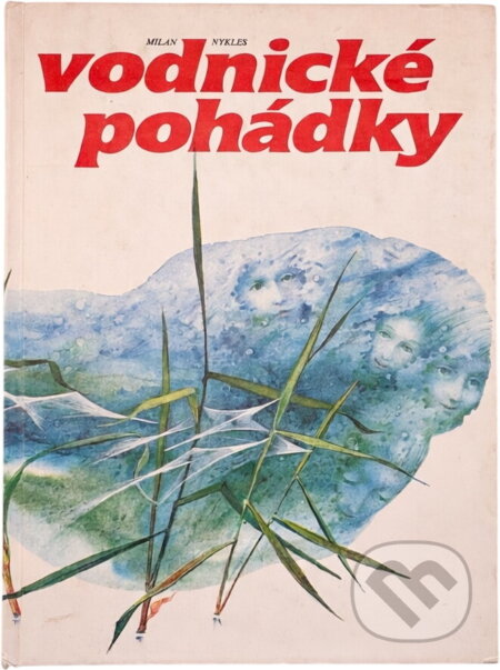 Kniha: Vodnické pohádky (Milan Nykles). , 1989 Kniha: Vodnické pohádky (Milan Nykles). , 1989