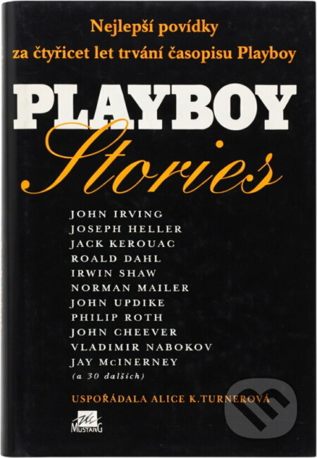 Kniha: Playboy stories : nejlepší povídky za čtyřicet let trvání časopisu Playboy (). , 1996 Kniha: Playboy stories : nejlepší povídky za čtyřicet let trvání časopisu Playboy (). , 1996