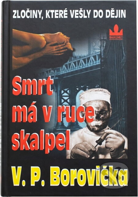 Kniha: Smrt má v ruce skalpel (V. P. Borovička). Baronet, 1999 Kniha: Smrt má v ruce skalpel (V. P. Borovička). Baronet, 1999