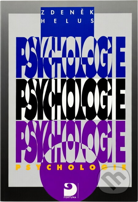 Kniha: Psychologie pro střední školy (Zdeněk Helus). Fortuna, 2003 Kniha: Psychologie pro střední školy (Zdeněk Helus). Fortuna, 2003