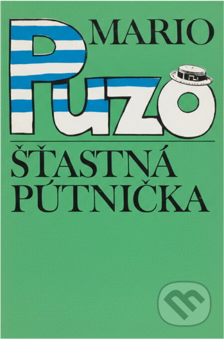 Kniha: Šťastná pútnička (Mario Puzo). , 1979 Kniha: Šťastná pútnička (Mario Puzo). , 1979
