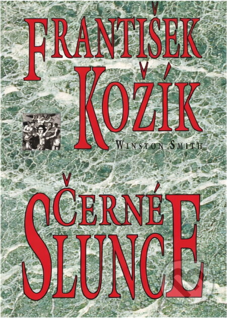 Kniha: Černé slunce : román života a díla markýze D. A. F. de Sade (František Kožík). Winston Smith, 1992 Kniha: Černé slunce : román života a díla markýze D. A. F. de Sade (František Kožík). Winston Smith, 1992