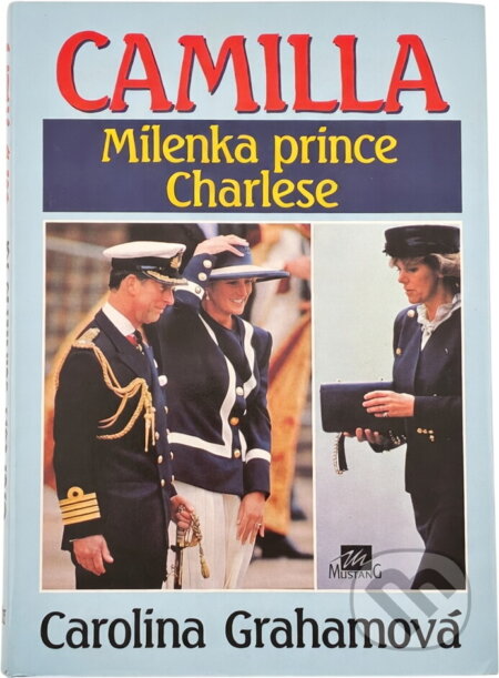 Kniha: Camilla : milenka prince Charlese (Caroline Graham). , 1995 Kniha: Camilla : milenka prince Charlese (Caroline Graham). , 1995