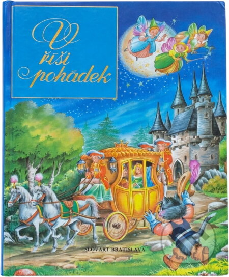 Kniha: V říši pohádek (Joëlle Barnabé). Slovart, 1991 Kniha: V říši pohádek (Joëlle Barnabé). Slovart, 1991