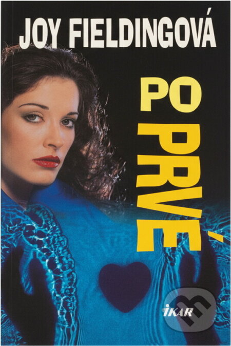 Kniha: Poprvé (Joy Fielding). Ikar, 2001 Kniha: Poprvé (Joy Fielding). Ikar, 2001