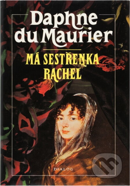 Kniha: Má sestřenka Rachel (Daphne Du Maurier). , 1995 Kniha: Má sestřenka Rachel (Daphne Du Maurier). , 1995