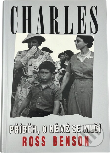 Kniha: Charles : příběh, o němž se mlčí (Ross Benson). Columbus, 1994 Kniha: Charles : příběh, o němž se mlčí (Ross Benson). Columbus, 1994