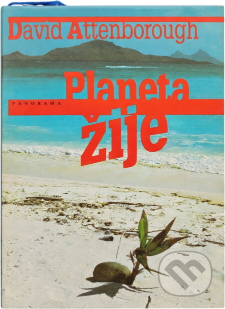 Kniha: Planeta žije (David Attenborough). , 1990 Kniha: Planeta žije (David Attenborough). , 1990