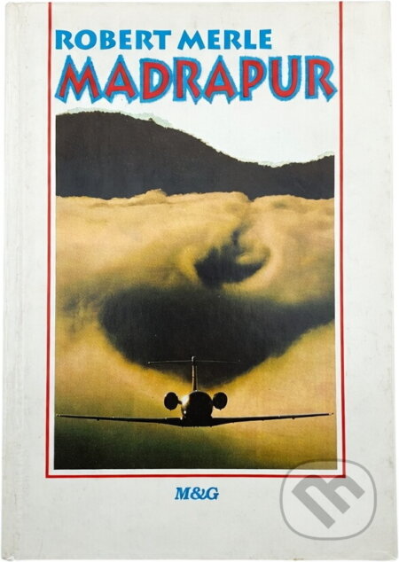 Kniha: Madrapur (Robert Merle). , 1993 Kniha: Madrapur (Robert Merle). , 1993