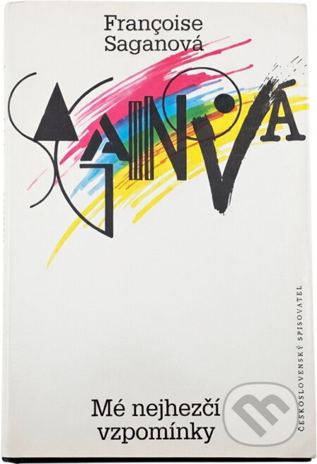 Kniha: Mé nejhezčí vzpomínky (Françoise Sagan). Československý spisovatel, 1990 Kniha: Mé nejhezčí vzpomínky (Françoise Sagan). Československý spisovatel, 1990