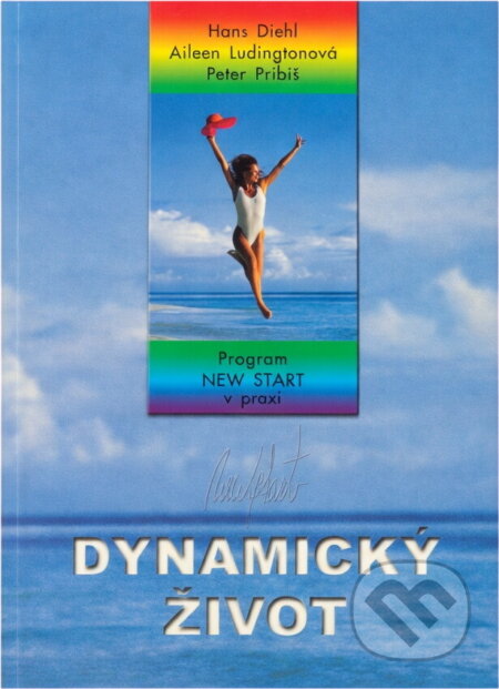 Kniha: Dynamický život : program New start v praxi (Hans Diehl, Aileen Ludington a Peter Pribiš). Advent-Orion, 1999 Kniha: Dynamický život : program New start v praxi (Hans Diehl, Aileen Ludington a Peter Pribiš). Advent-Orion, 1999