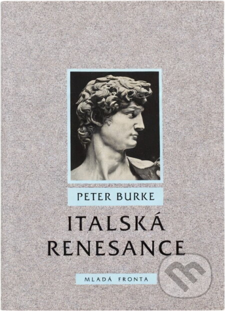 Kniha: Italská renesance : kultura a společnost v Itálii (Peter Burke). , 1996 Kniha: Italská renesance : kultura a společnost v Itálii (Peter Burke). , 1996
