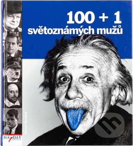 Kniha: 100 + 1 světoznámých mužů (Tomáš Novotný). , 2007 Kniha: 100 + 1 světoznámých mužů (Tomáš Novotný). , 2007