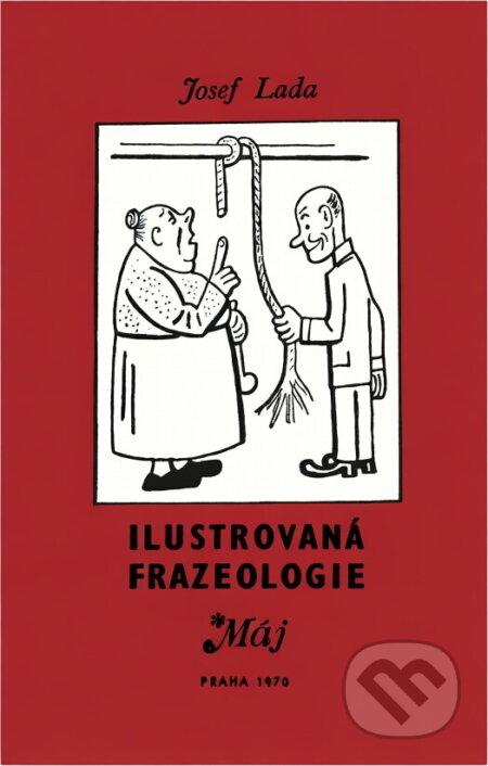Kniha: Ilustrovaná frazeologie (Josef Lada). , 1971 Kniha: Ilustrovaná frazeologie (Josef Lada). , 1971