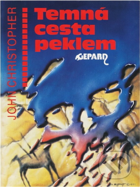 Kniha: Temná cesta peklem (John Christopher). Dolmen, 1991 Kniha: Temná cesta peklem (John Christopher). Dolmen, 1991