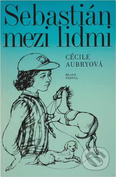 Kniha: Sebastián mezi lidmi (Cécile Aubry). , 1975 Kniha: Sebastián mezi lidmi (Cécile Aubry). , 1975