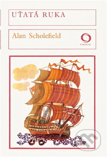 Kniha: Uťatá ruka (Alan Scholefield). Svoboda, 1973 Kniha: Uťatá ruka (Alan Scholefield). Svoboda, 1973