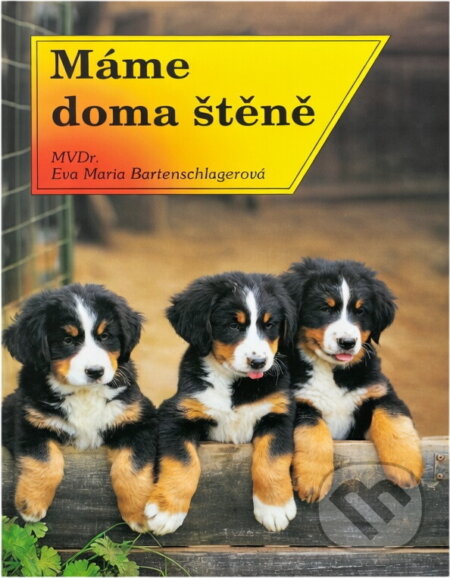 Kniha: Máme doma štěně (Eva Maria Bartenschlager). , 1995 Kniha: Máme doma štěně (Eva Maria Bartenschlager). , 1995