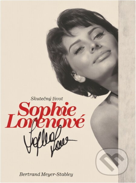 Kniha: Skutečný život Sophie Lorenové (Bertrand Meyer-Stabley). , 2009 Kniha: Skutečný život Sophie Lorenové (Bertrand Meyer-Stabley). , 2009