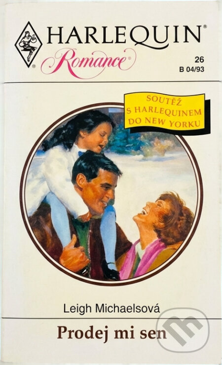 Kniha: Prodej mi sen (Leigh Michaels). Harlequin, 1993 Kniha: Prodej mi sen (Leigh Michaels). Harlequin, 1993