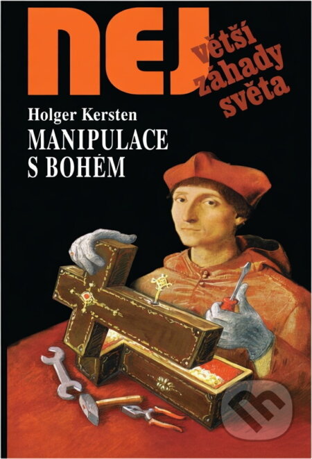 Kniha: Manipulace s Bohem (Holger Kersten). , 1998 Kniha: Manipulace s Bohem (Holger Kersten). , 1998