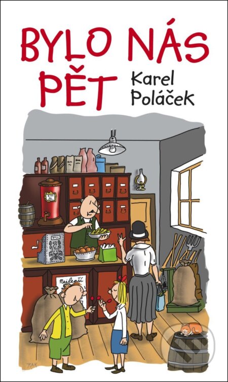 Kniha: Bylo nás pět (Karel Poláček). Fortuna Libri ČR, 2026 Kniha: Bylo nás pět (Karel Poláček). Fortuna Libri ČR, 2026